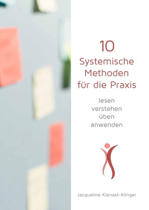 10 Systemische Methoden für die Praxis von Kienast-Klinger,  Jacqueline