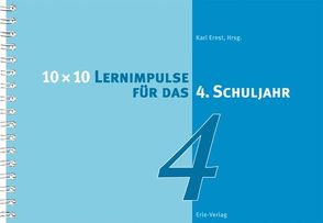 10 x 10 Lernimpulse für das 4. Schuljahr von Ernst,  Karl