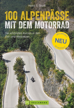 100 Alpenpässe mit dem Motorrad von Studt,  Heinz E.