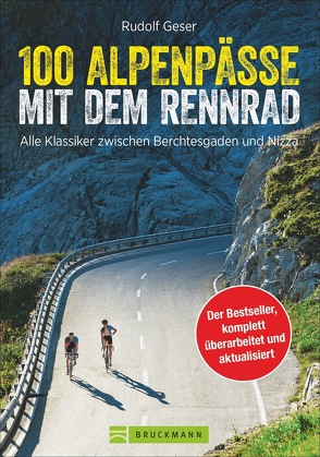 100 Alpenpässe mit dem Rennrad von Geser,  Rudolf