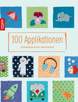 100 Applikationen von Fleischmann,  Sabrina, Nixdorf,  Heike