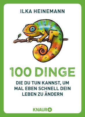 100 Dinge, die du tun kannst, um mal eben schnell dein Leben zu ändern von Heinemann,  Ilka