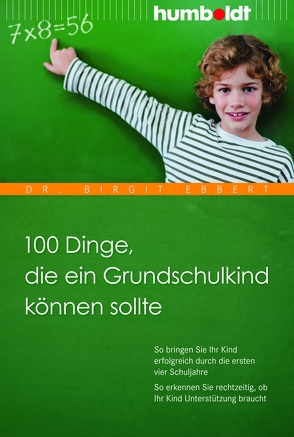 100 Dinge, die ein Grundschulkind können sollte von Ebbert,  Dr. Birgit