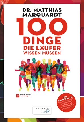 100 Dinge, die Läufer wissen müssen von Marquardt,  Dr. Matthias