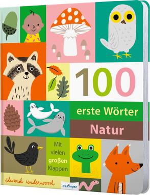 100 erste Wörter – Natur von Lotz,  Katharina, Underwood,  Edward