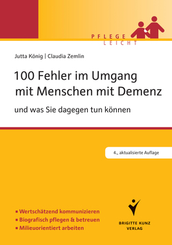 100 Fehler im Umgang mit Menschen mit Demenz von König,  Jutta, Zemlin,  Claudia