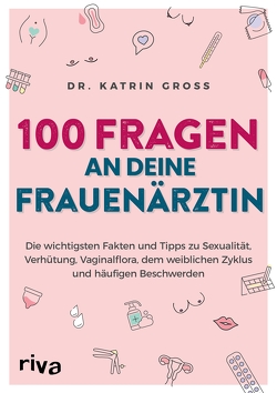 100 Fragen an deine Frauenärztin von Groß,  Katrin