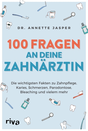 100 Fragen an deine Zahnärztin von Jasper,  Annette