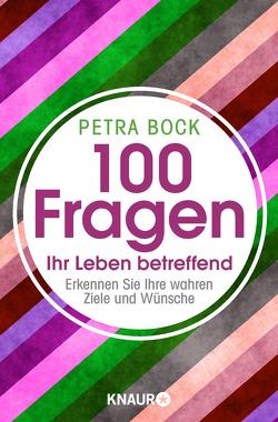 100 Fragen Ihr Leben betreffend von Bock,  Petra