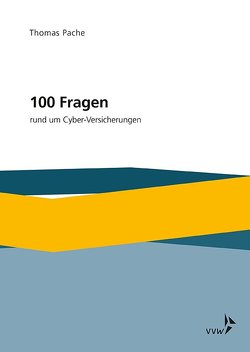 100 Fragen rund um Cyber-Versicherungen von Pache,  Thomas