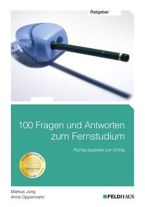100 Fragen und Antworten zum Fernstudium von Jung,  Markus, Oppermann,  Anne