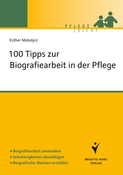 100 Fragen zur Biografiearbeit von Matolycz,  Esther