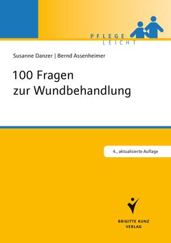 100 Fragen zur Wundbehandlung von Assenheimer,  Bernd, Danzer,  Susanne
