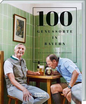 100 Genussorte in Bayern von Bayerische Landesanstalt für Weinbau und Gartenbau, essen & trinken