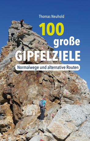 100 große Gipfelziele von Neuhold,  Thomas