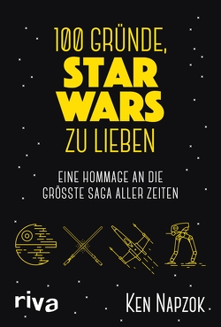 100 Gründe, Star Wars zu lieben von Napzok,  Ken