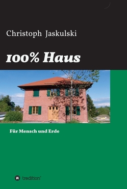 100% Haus von Jaskulski,  Christoph