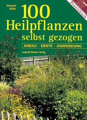 100 Heilpflanzen von Müller,  Ekkehard