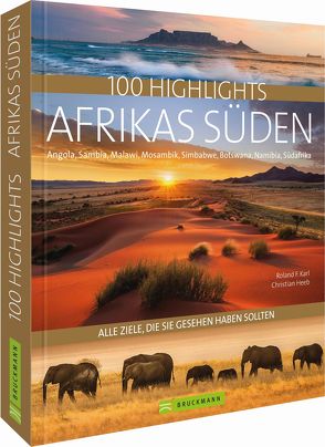 100 Highlights Afrikas Süden von Heeb,  Christian, Karl,  Roland F.