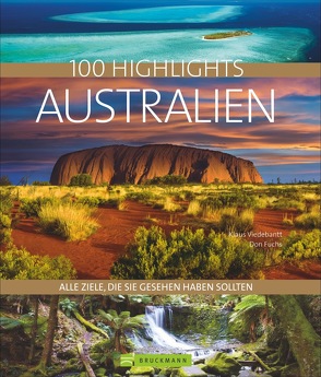 100 Highlights Australien von Fuchs,  Donatus, Viedebantt,  Klaus