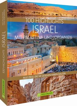 100 Highlights Israel mit Palästina und Jordanien von Nathan,  Michael K.