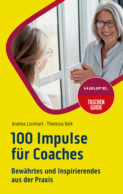 100 Impulse für Coaches von Lienhart,  Andrea, Volk,  Theresia
