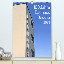 100 Jahre Bauhaus Dessau (Premium, hochwertiger DIN A2 Wandkalender 2023, Kunstdruck in Hochglanz) von Marutschke,  Andreas