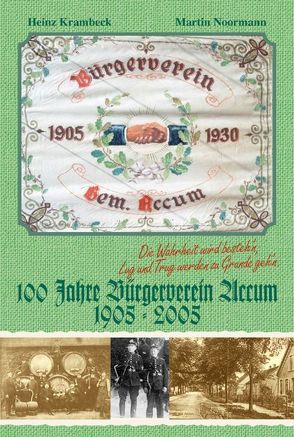 100 Jahre Bürgerverein Accum von Krambeck,  Heinz, Noormann,  Martin