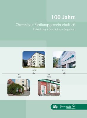 100 Jahre Chemnitzer Siedlungsgemeinschaft eG von Richter,  Jörn