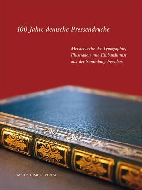 100 Jahre deutsche Pressendrucke von Roeder,  Corinna