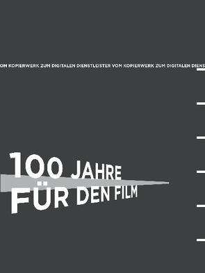 100 Jahre für den Film von Geissert,  Benjamin, Georgi,  Matthias