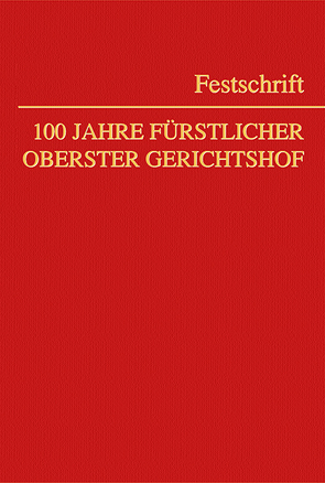 100 Jahre Fürstlicher Oberster Gerichtshof von Schumacher,  Hubertus, Zimmermann,  Wigbert