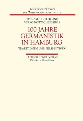 100 Jahre Germanistik in Hamburg von Nottscheid,  Mirko, Richter,  Myriam