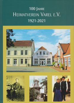 100 Jahre Heimatverein Varel e.V. von Heimatverein Varel e.V.