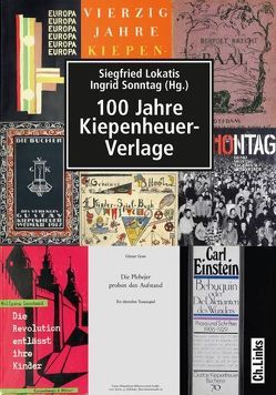 100 Jahre Kiepenheuer-Verlage von Lokatis,  Siegfried, Sonntag,  Ingrid