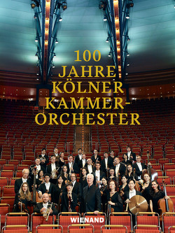 100 Jahre Kölner Kammerorchester von Anders,  Gerhard, Brenig,  Beate, Buslau,  Oliver, Kemper,  Wilhelm, Mauser,  Felix, Ohnesorg,  Franz Xaver, Renczikowsk,  Anja