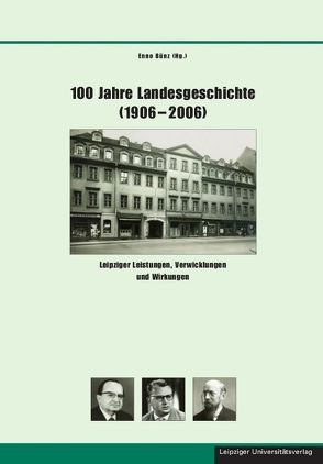 100 Jahre Landesgeschichte (1906-2006) von Bünz,  Enno