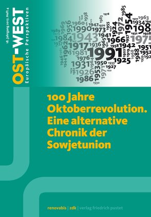 100 Jahre Oktoberrevolution. Eine alternative Chronik der Sowjetunion. von e.V.,  Renovabis, Katholiken,  Zentralkomitee der deutschen