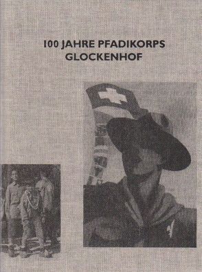 100 Jahre Pfadikorps Glockenhof (1912-2012) von Meyer,  Helmut