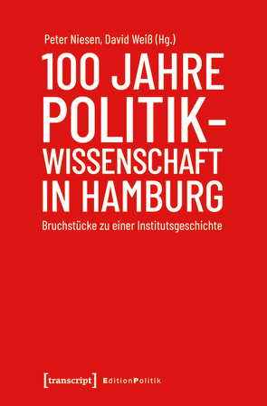 100 Jahre Politikwissenschaft in Hamburg von Niesen,  Peter, Weiss,  David