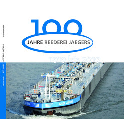 Historisches vom Strom / 100 Jahre Reederei Jaegers von Dr. Steller,  Ingo