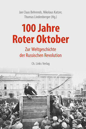 100 Jahre Roter Oktober von Behrends,  Jan Claas, Katzer,  Nikolaus, Lindenberger,  Thomas