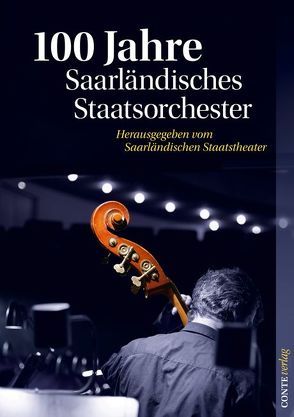 100 Jahre Saarländisches Staatsorchester von Huizing,  Klaas, Jansen,  Alexander, Weidauer,  Stephan