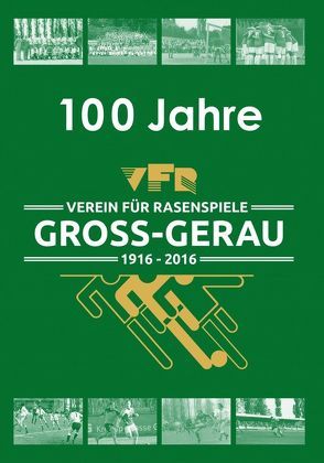 100 Jahre VfR Groß-Gerau 1916 e.V.