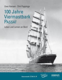 100 Jahre Viermastbark Passat von Deutsches Schiffahrtsmuseum,  Bremerhaven, Hansen,  Uwe, Hansestadt Lübeck, Poppinga,  Dirk