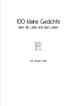 100 kleine Gedichte von Koller,  Jürgen
