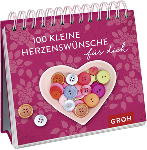 100 kleine Herzenswünsche für dich von Groh Verlag