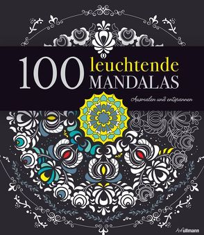 100 leuchtende Mandalas von Ronfaut,  Aurélie