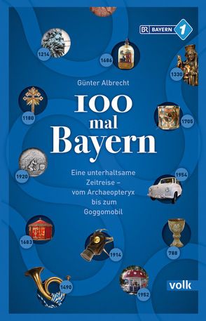 100 mal Bayern von Albrecht,  Günter
