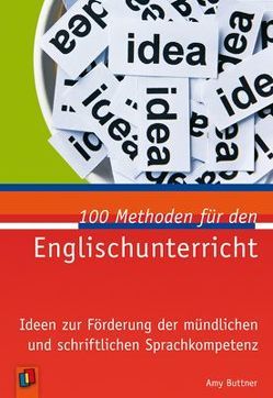 100 Methoden für den Englischunterricht von Buttner,  Amy, Kloosterziel,  Rita
